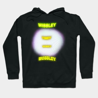 Wibbley Wobbley timey wimey Hoodie